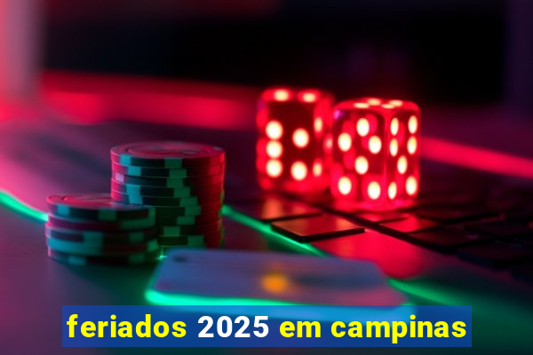 feriados 2025 em campinas